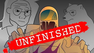 UNFINISHED ANIMATIONS