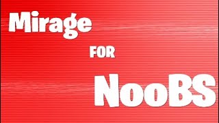 Apex Mirage For Noobs