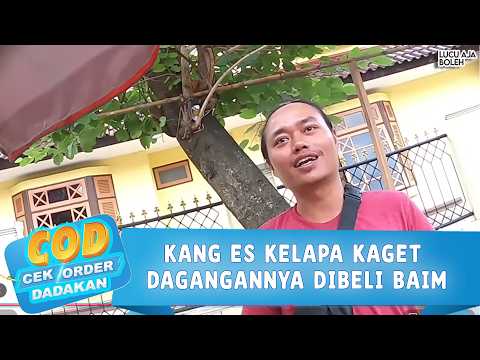 KANG ES KELAPA KAGET DAGANGANNYA DIBELI BAIM | COD CEK ORDER DADAKAN 12 PART 1