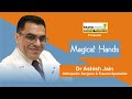 Meet dr ashish jain orthopedic surgeon  trauma specialist  magical hands