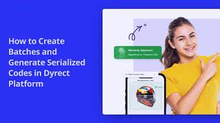 How to Create Batches and Generate Serialized Codes in Dyrect Platform