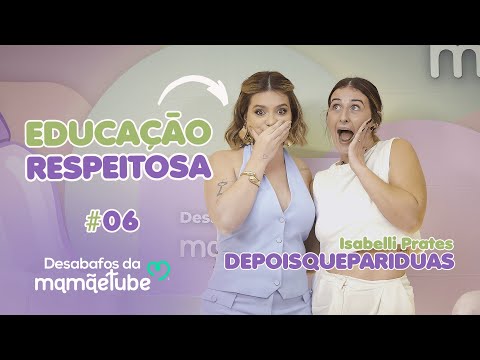 EDUCAÇÃO RESPEITOSA- Desabafos #6