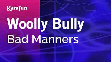 Woolly Bully - Bad Manners | Karaoke Version | KaraFun