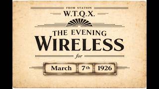 WTQX - The Evening Wireless (March 7th, 1926)