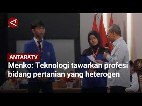 Menko Teknologi tawarkan profesi bidang pertanian yang heterogen