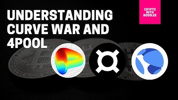 Understanding Curve, Curve War and 4 Pool | CRV veCRV CXV UST FRAX