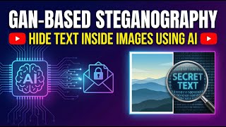 GAN-Based Steganography | Hide Text Inside Images Using AI Net Worth