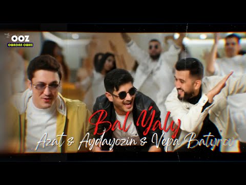 Azat Donmez ft Vepa Batyrov ft Aydayozin - Bal yaly (Милая) // 2023 Official Video Clip