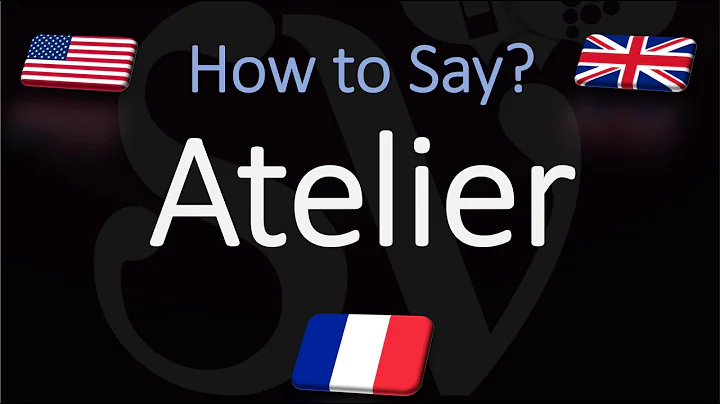 How to Pronounce Atelier? (CORRECTLY) English, American, French Pronunciation