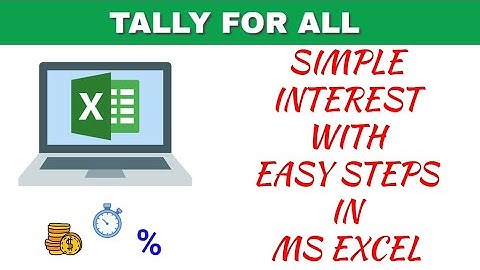 SIMPLE INTEREST FORMULA WITH EASY STEPS IN MS EXCEL | SIMPLE INTEREST CALCULATION IN EXCEL