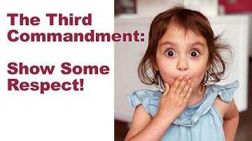 The 3rd Commandment: Respect For God