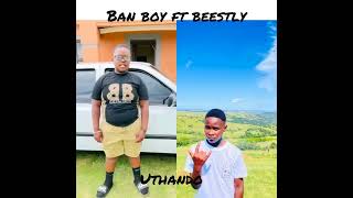 Uthando Ban Boy X Beestly X Danger Boys