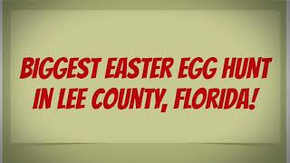 Biggest Easter Egg Hunt in Lee County, FL!