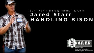 Jared Starr On Bison Handling & Facilities