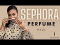 SEPHORA PERFUME HAUL | Trying Out Some New Perfume Goodies #perfumehaul