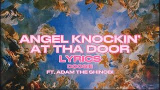 ANGEL KNOCKIN’ AT THA DOOR (LYRIC VIDEO) ft. Adam the Shinobi