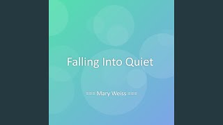 Falling Into Quiet