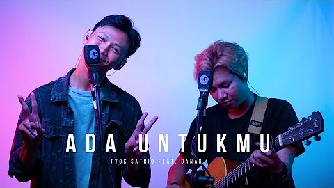 Tyok Satrio feat. Danar Widianto - Ada Untukmu (Live Studio Session)