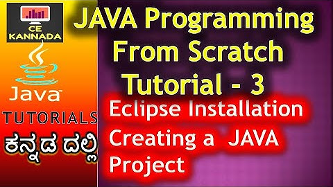 Eclipse Installation and creating a java project Java Programming in Kannada | Tutorial 3