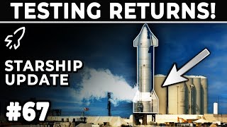 SpaceX&#39;s 2nd Flight Worthy Starship Tested at the Launch Site! - Starbase Weekly Update #67