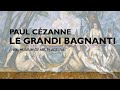 Paul Cézanne, Le grandi bagnanti