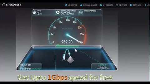 How to get upto 1Gbps speed for free - Increase your internet speed