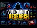 Vulnerability Research Explained | Finding Security Weaknesses Like a Pro