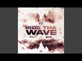 Ride Tha Wave Feat Twenny3 LIVE EDIT mp3