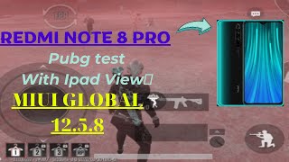 Redmi Note 8 Pro Pubg Test🥵 With Ipad View🤩 | Miui Global 12.5.8 | ManXC - PUBG MOBILE