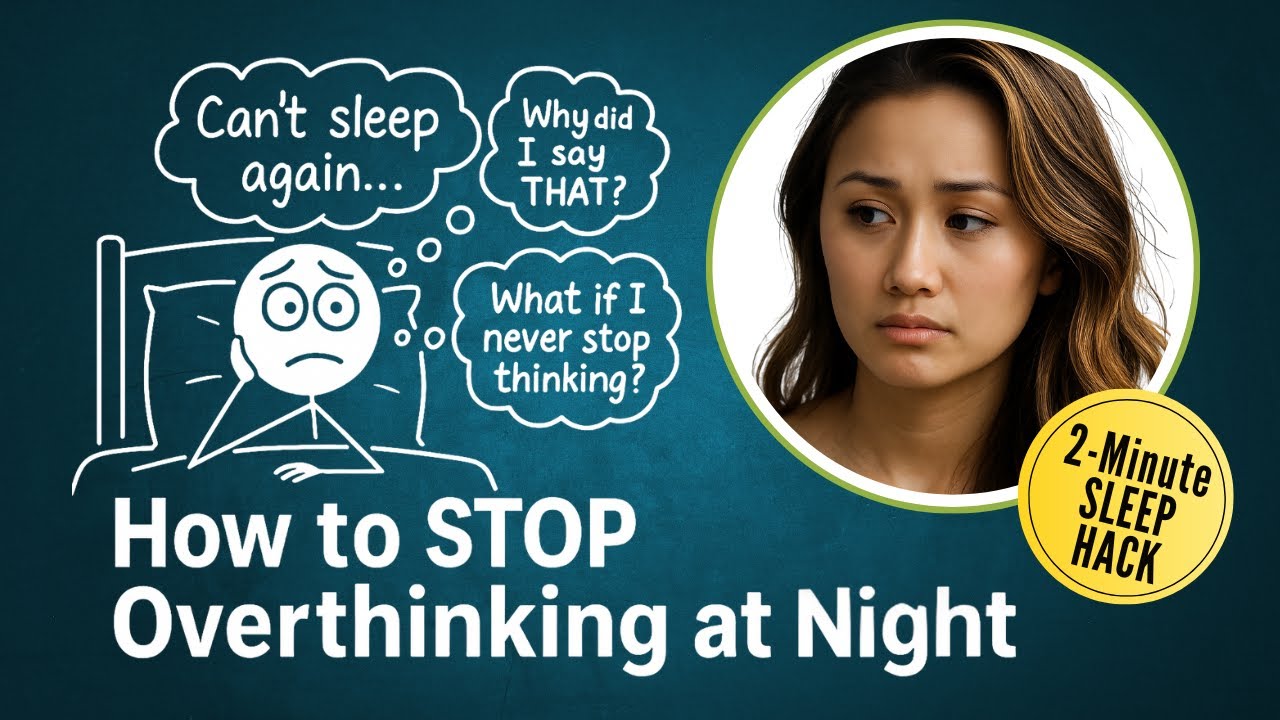How to Stop Overthinking Before Bed (Fall Asleep in 2 Minutes)