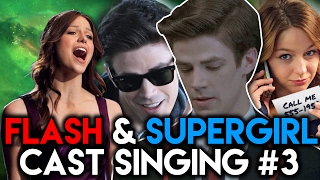 The Flash & Supergirl Cast Singing | Part 3