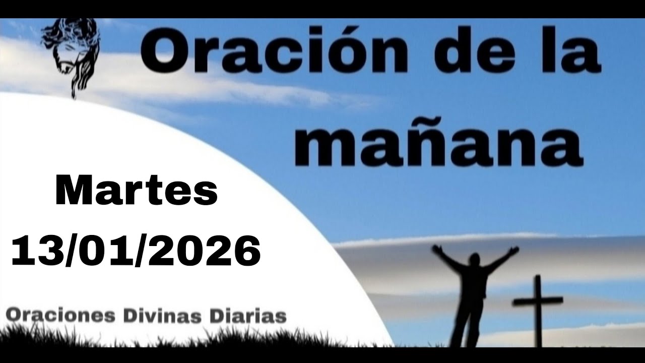Oración de la Mañana de Hoy Martes 13 de Enero de 2026 - YouTube