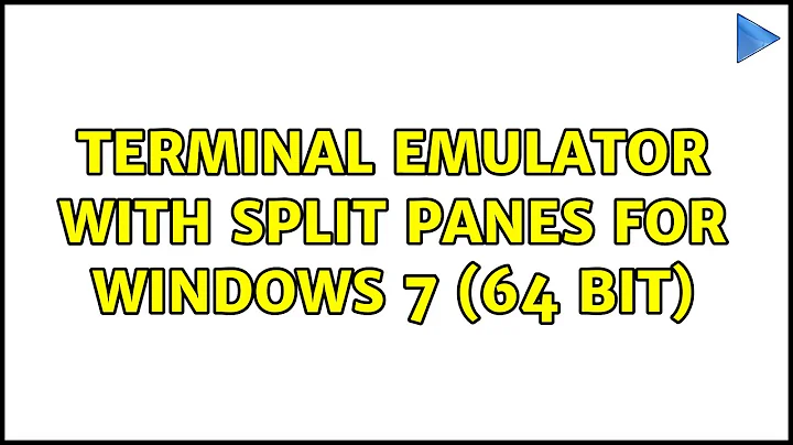 Terminal emulator with split panes for Windows 7 (64 bit) (7 Solutions!!)