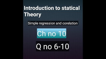 How to solve Q no 6,7,8,9,10 ch no 10  simple regression and correlation bsc and bs hons statistics