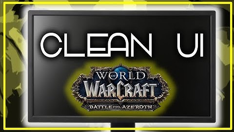 My UI For WoW:  Battle For Azeroth - Clean & Minimal // Functional & Practical.