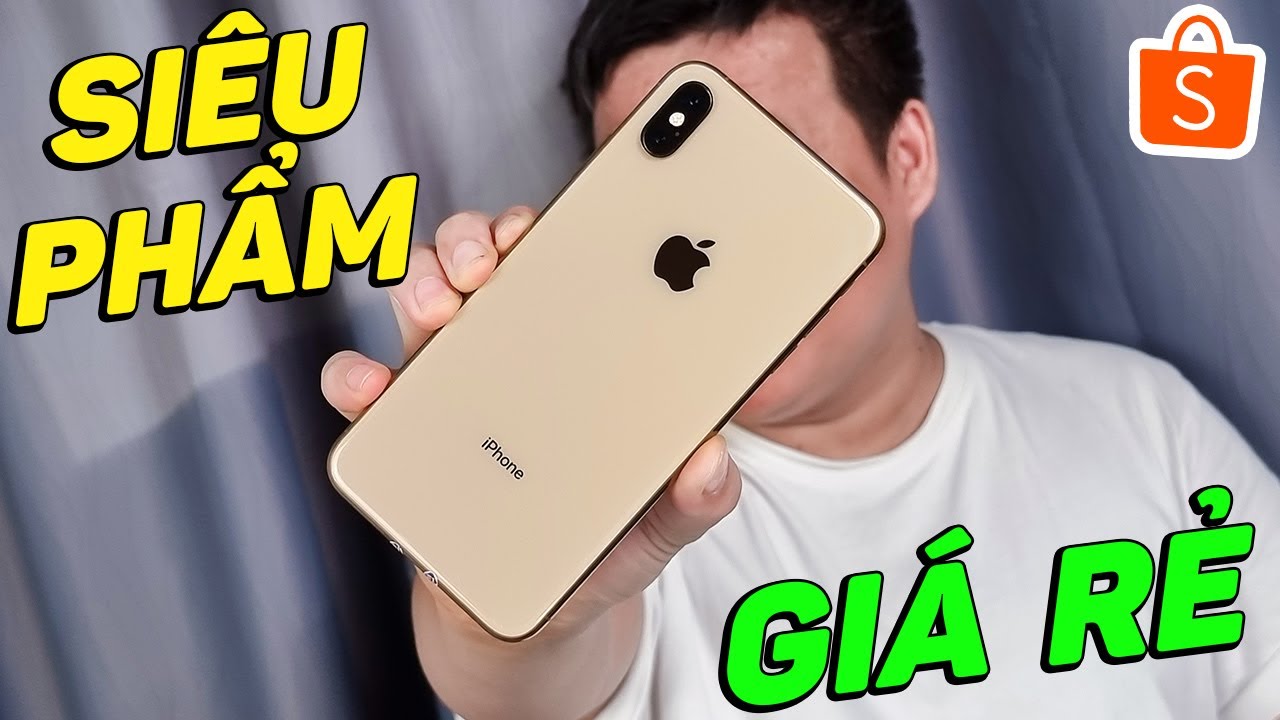 Đánh giá CỰC CÓ TÂM iPhone XS Max mua SHOPEE GIÁ RẺ: ĐÁNG ĐỒNG TIỀN, BÁT GẠO!!!