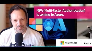 MFA (Multi-Factor Authentication) is coming to all Microsoft Azure logins