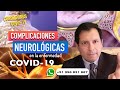 COMPLICACIONES NEUROLÓGICAS EN LA ENFERMEDAD COVID-19