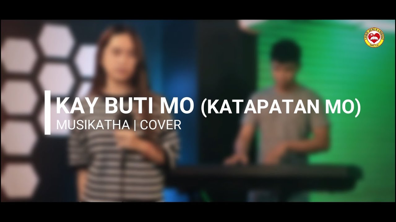 Kay Buti Mo (Katapatan Mo) - Musikatha | Cover