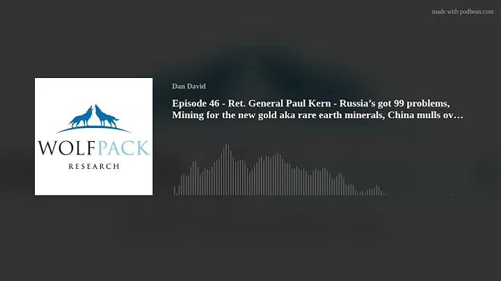 Episode 46 - Ret. General Paul Kern - Russias got ...