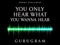 YOU ONLY HEAR WHAT YOU WANNA HEAR  #house #ambientmusic #edm #dance #ballad #gospelmusic #ccm