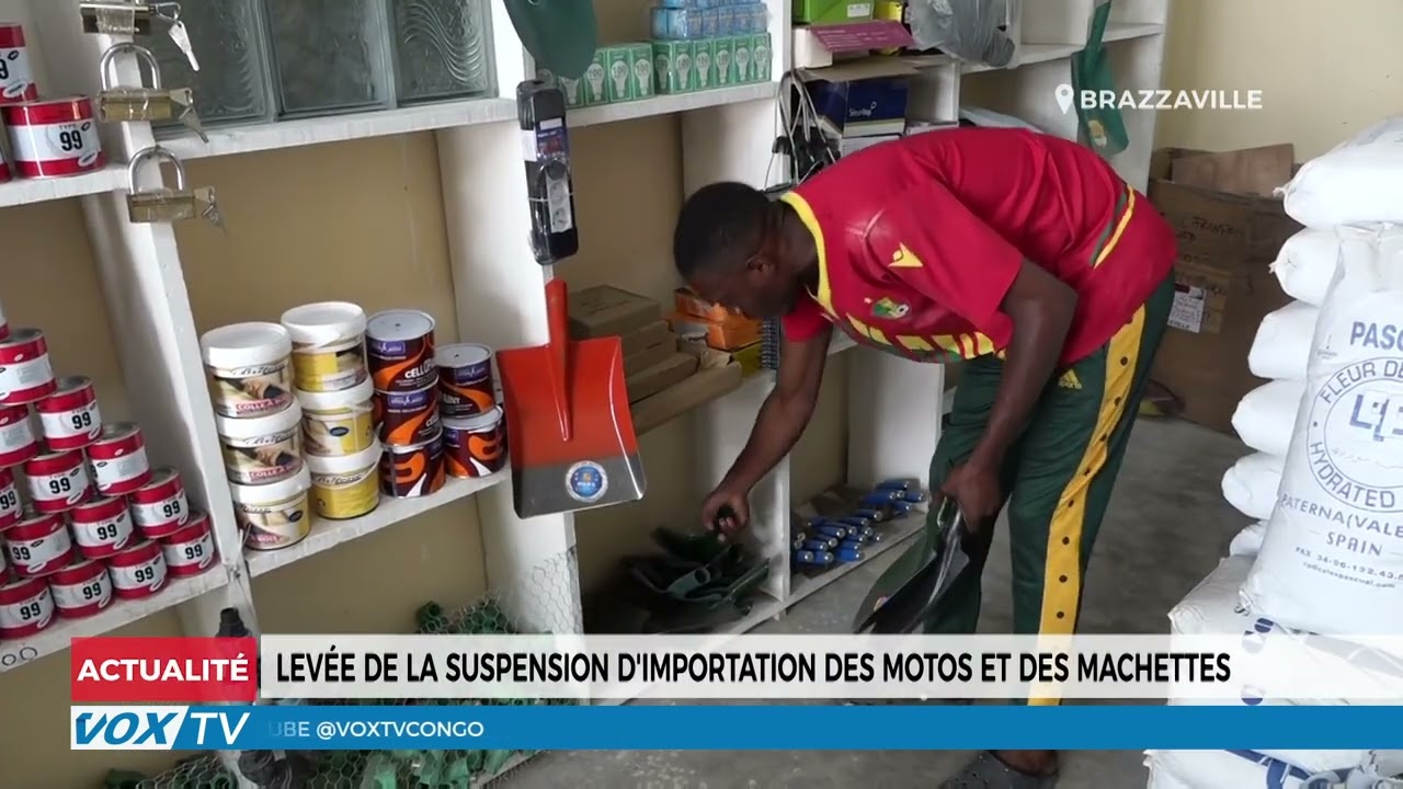 Levée de la suspension d'importation des motos et des machettes