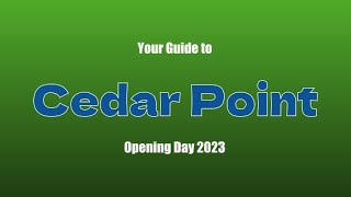 Your Guide to Cedar Point Opening Day 2023