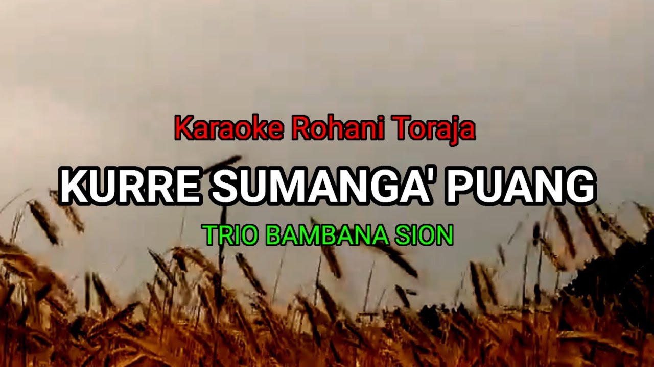 Karaoke Kurre Sumanga' Puang.Trio Bambana Sion