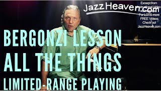 *JAZZ IMPROV TIPS* Jerry Bergonzi on Limited-Range Playing, using All The Things You Are Changes
