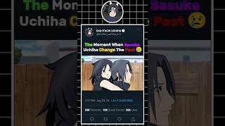 Sasuke Uchiha Change The Past