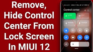 How To Remove Control Centre From Lock Screen In MIUI 12 | Lock Screen Se Status Bar Kaise Hataye