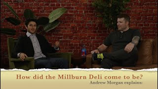 How did Millburn Deli come to be? Andrew Morgan Explains!