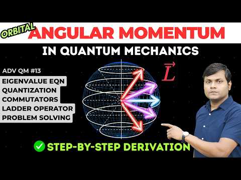 Orbital Angular Momentum in Quantum Mechanics (Step by Step) - DERIVATION & Problem Solving