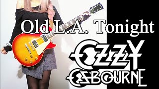 【Ozzy Osbourne】Old L.A. Tonight ギター弾いてみた(Guitar Cover) Moo chan